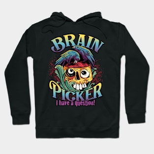 Let me pick your Brain - Brain Eaters Hoodie